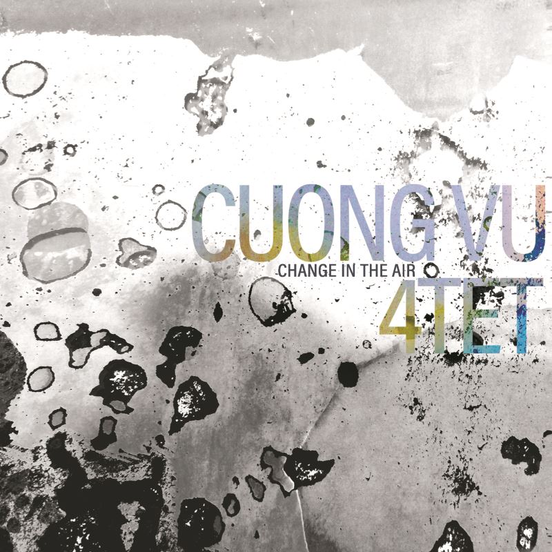 Cover of 'Change In The Air' - Cuong Vu 4-Tet